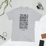 You Are A Ghost Short-Sleeve Unisex T-Shirt